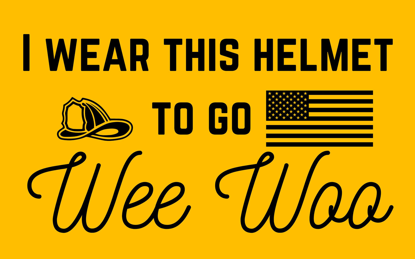 I Wear this helemet to go WeeWoo Decal - Firefighter Helmet Decal - Waterproof Decal- Firefighter gift.